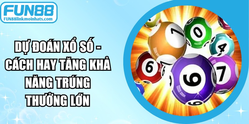 Dự Đoán Xổ Số