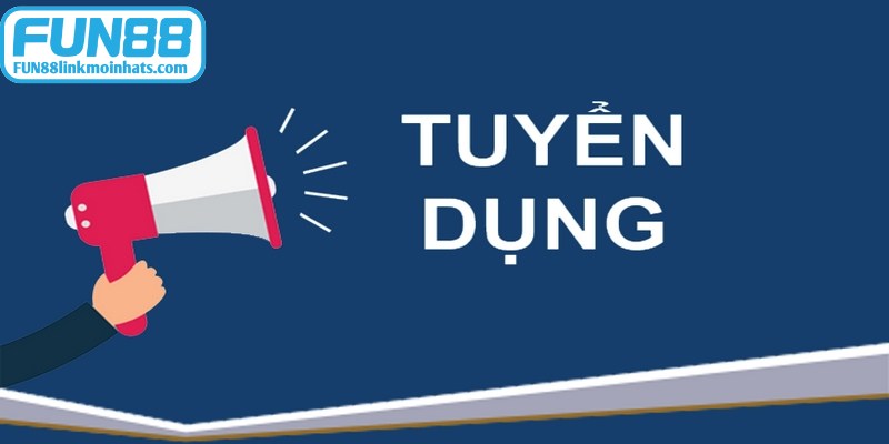 Tuyển dụng FUN88 nhân viên kỹ thuật yêu cầu ứng viên có kiến thức về CNTT
